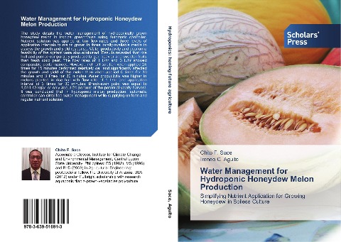 Water Management for Hydroponic Honeydew Melon Production: Simplifying Nutrient Application for Growing Honeydew in Soiless Culture