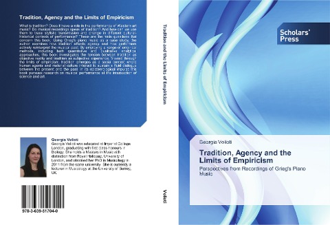 Tradition, Agency and the Limits of Empiricism: Perspectives from Recordings of Grieg's Piano Music