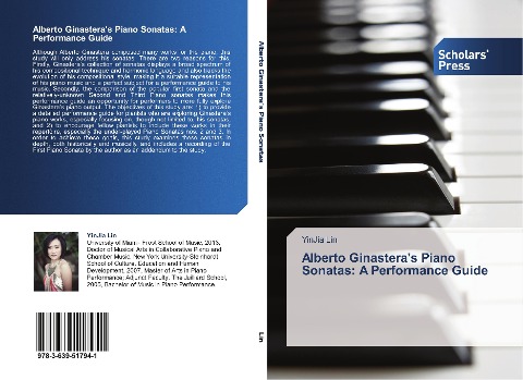 Alberto Ginasteras Piano Sonatas: A Performance Guide
