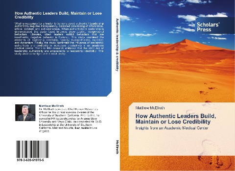 How Authentic Leaders Build, Maintain or Lose Credibility: Insights from an Academic Medical Center