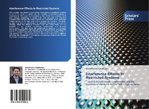Interference Effects In Restricted Systems: Trapped Bose-Einstein condensates and the transport of electrons in films with rough surfaces