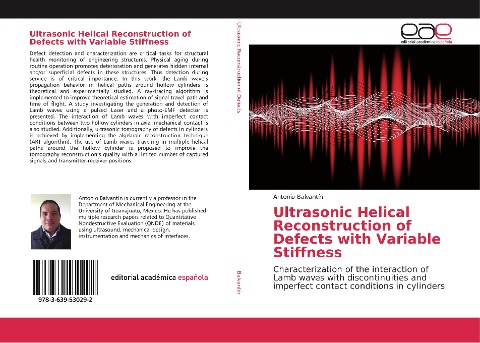 Ultrasonic Helical Reconstruction of Defects with Variable Stiffness: Characterization of the interaction of Lamb waves with discontinuities and imperfect contact conditions in cylinders