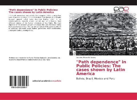 Path dependence in Public Policies: The cases shown by Latin America: Bolivia, Brazil, Mexico and Peru