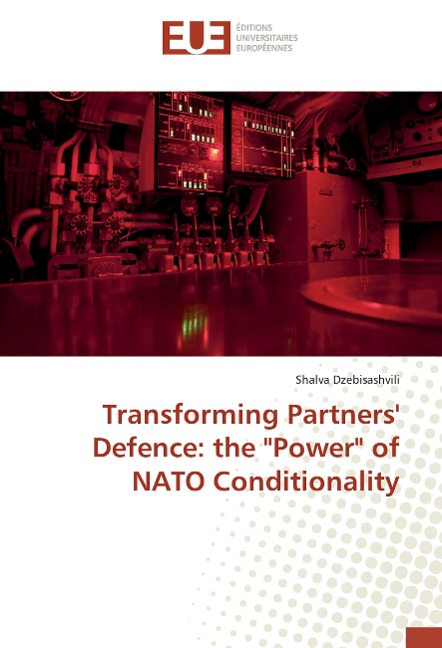 Transforming Partners Defence: the Power of NATO Conditionality