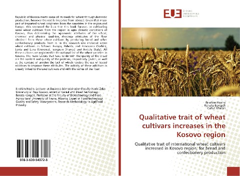 Qualitative trait of wheat cultivars increases in the Kosovo region: Qualitative trait of international wheat cultivars increased in Kosovo region, for bread and confectionery production