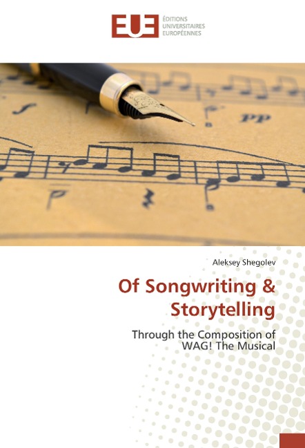 Of Songwriting & Storytelling: Through the Composition of WAG! The Musical