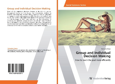 Group and Individual Decision Making: How to reach the goal more efficiently