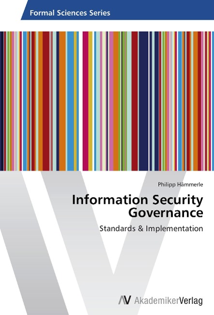 Information Security Governance: Standards & Implementation