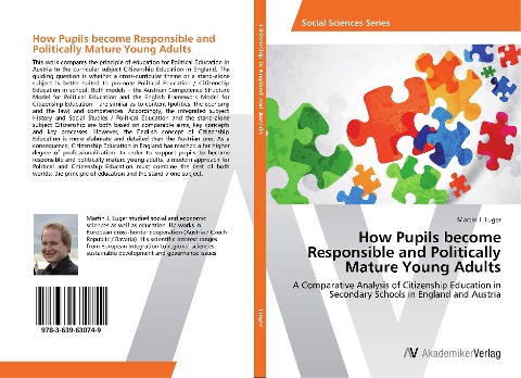 How Pupils become Responsible and Politically Mature Young Adults: A Comparative Analysis of Citizenship Education in Secondary Schools in England and Austria