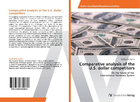 Comparative analysis of the U.S. dollar competitors: On the future of the International Monetary System