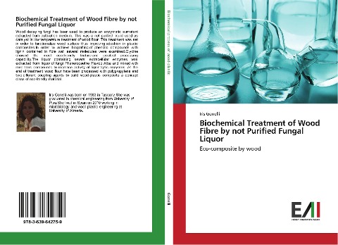 Biochemical Treatment of Wood Fibre by not Purified Fungal Liquor: Eco-composite by wood