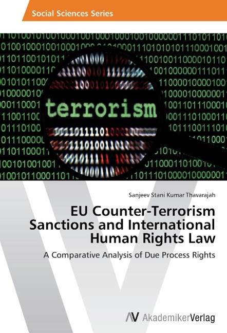 EU Counter-Terrorism Sanctions and International Human Rights Law: A Comparative Analysis of Due Process Rights