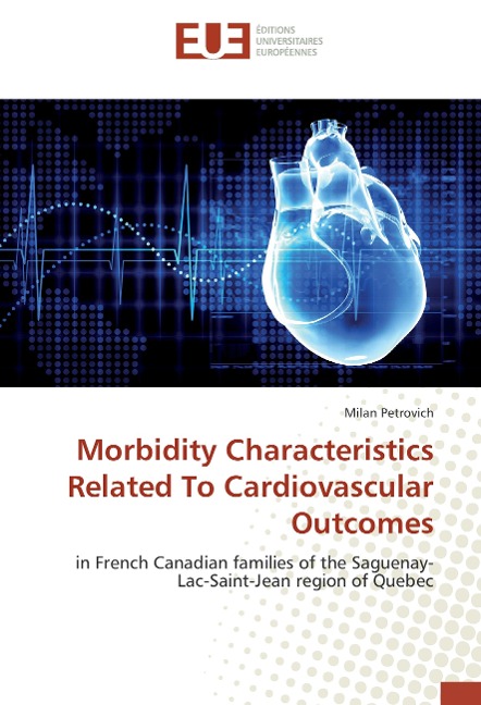 Morbidity Characteristics Related To Cardiovascular Outcomes: in French Canadian families of the Saguenay-Lac-Saint-Jean region of Quebec