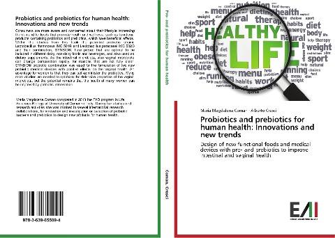 Probiotics and prebiotics for human health: Innovations and new trends: Design of new functional foods and medical devices with pro- and prebiotics to improve intestinal and vaginal health