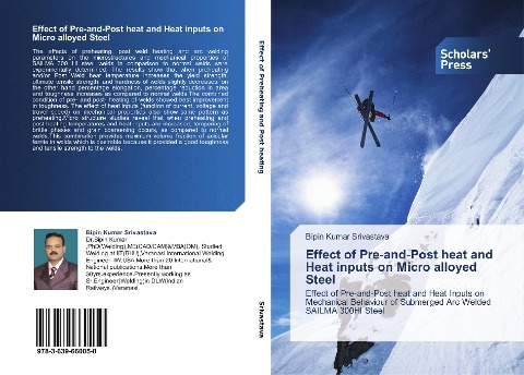 Effect of Pre-and-Post heat and Heat inputs on Micro alloyed Steel: Effect of Pre-and-Post heat and Heat Inputs on Mechanical Behaviour of Submerged Arc Welded SAILMA 300HI Steel