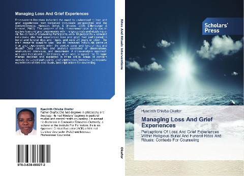 Managing Loss And Grief Experiences: Perceptions Of Loss And Grief Experiences Within Religious Burial And Funeral Rites And Rituals: Contexts For Counseling