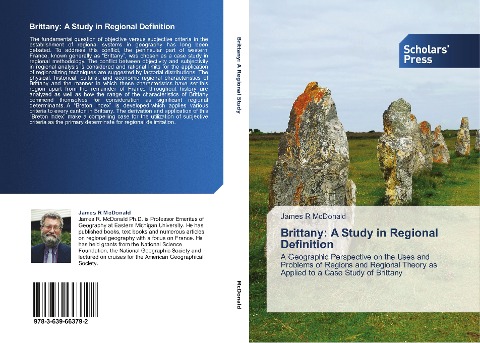 Brittany: A Study in Regional Definition: A Geographic Perspective on the Uses and Problems of Regions and Regional Theory as Applied to a Case Study of Brittany