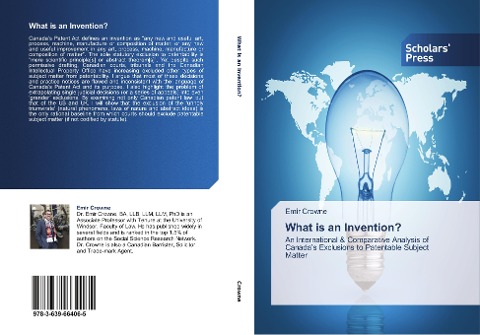 What is an Invention?: An International & Comparative Analysis of Canadas Exclusions to Patentable Subject Matter