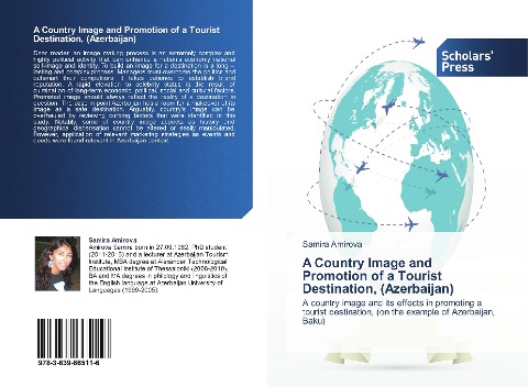A Country Image and Promotion of a Tourist Destination, (Azerbaijan): A country image and its effects in promoting a tourist destination, (on the example of Azerbaijan, Baku)