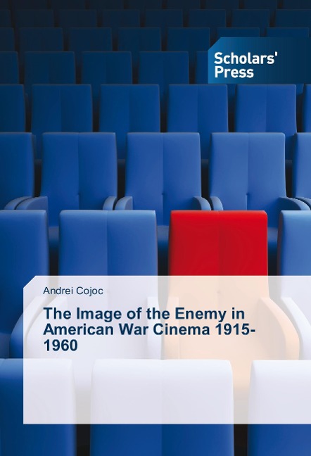 The Image of the Enemy in American War Cinema 1915-1960
