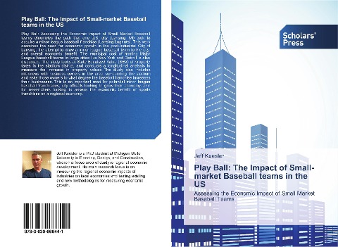 Play Ball: The Impact of Small-market Baseball teams in the US: Assessing the Economic Impact of Small Market Baseball Teams