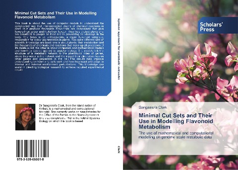 Minimal Cut Sets and Their Use in Modelling Flavonoid Metabolism: The use of mathematical and computational modelling on genome scale metabolic data