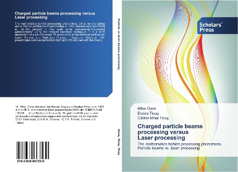 Charged particle beams processing versus Laser processing: The mathematics behind processing phenomena. Particle beams vs. laser processing