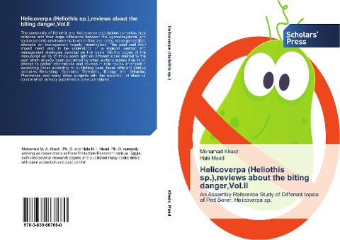 Helicoverpa (Heliothis sp.),reviews about the biting danger,Vol.II: An Assembly Reference Study of Different topics of Pod Borer, Helicoverpa sp.