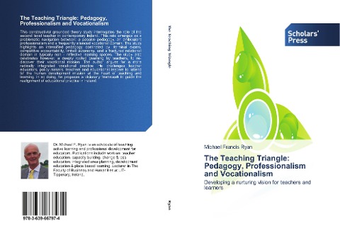 The Teaching Triangle: Pedagogy, Professionalism and Vocationalism: Developing a nurturing vision for teachers and learners