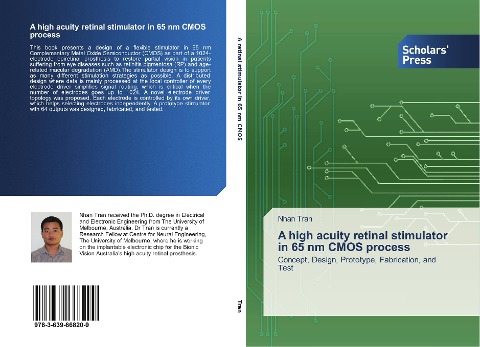 A high acuity retinal stimulator in 65 nm CMOS process: Concept, Design, Prototype, Fabrication, and Test