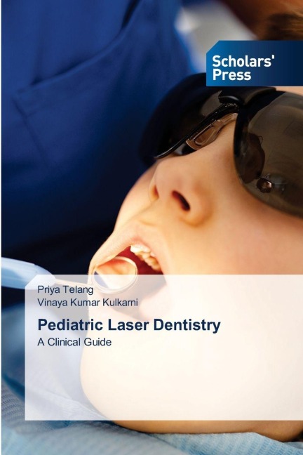 Pediatric Laser Dentistry: A Clinical Guide