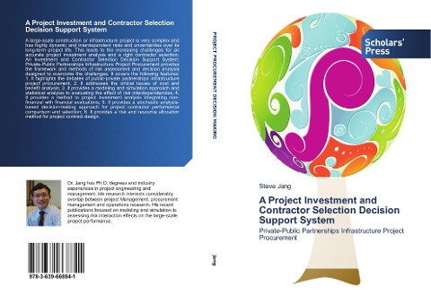 A Project Investment and Contractor Selection Decision Support System: Private-Public Partnerships Infrastructure Project Procurement