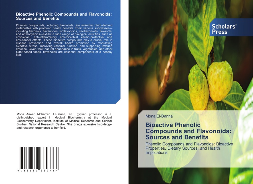 Bioactive Phenolic Compounds and Flavonoids: Sources and Benefits: Phenolic Compounds and Flavonoids: Bioactive Properties, Dietary Sources, and Health Implications
