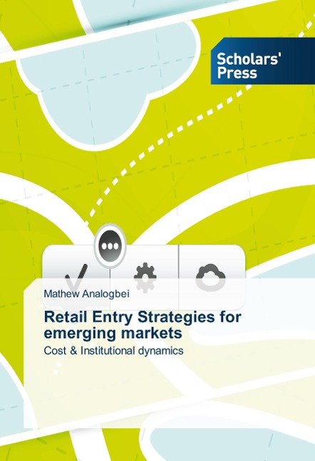Retail Entry Strategies for emerging markets: Cost & Institutional dynamics