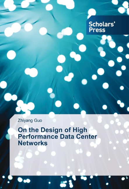 On the Design of High Performance Data Center Networks