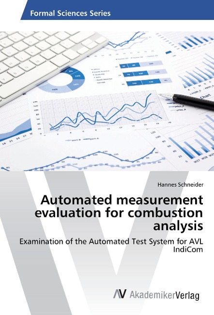 Automated measurement evaluation for combustion analysis: Examination of the Automated Test System for AVL IndiCom