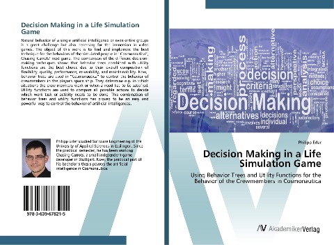 Decision Making in a Life Simulation Game: Using Behavior Trees and Utility Functions for the Behavior of the Crewmembers in Cosmonautica