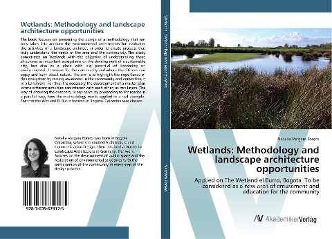 Wetlands: Methodology and landscape architecture opportunities: Applied on The Wetland el Burro, Bogota. To be considered as a new area of amusement and education for the community