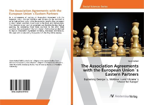 The Association Agreements with the European Union´s Eastern Partners: Explaining Georgia´s, Moldova´s and Ukraine´s choice for Europe