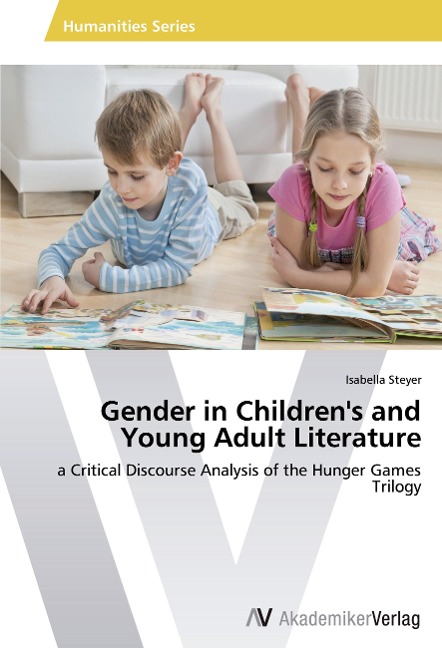 Gender in Childrens and Young Adult Literature: a Critical Discourse Analysis of the Hunger Games Trilogy
