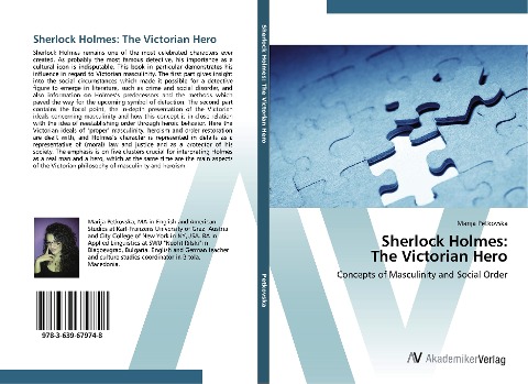 Sherlock Holmes: The Victorian Hero: Concepts of Masculinity and Social Order