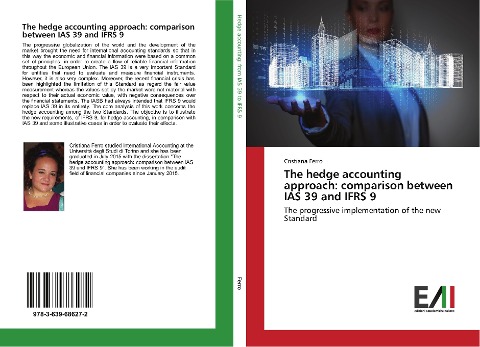 The hedge accounting approach: comparison between IAS 39 and IFRS 9: The progressive implementation of the new Standard