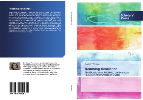 Reaching Resilience: The Experience of Resilience and Protective Factors in Adult Children of Divorce