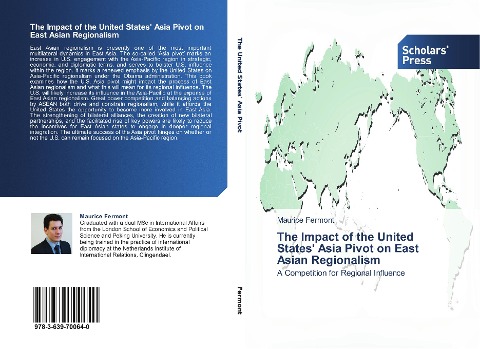 The Impact of the United States Asia Pivot on East Asian Regionalism: A Competition for Regional Influence