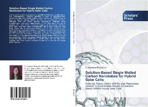 Solution-Based Single Walled Carbon Nanotubes for Hybrid Solar Cells: From the Theory behind SWNTs and Photovoltaic Devices to Experimental Results on Solution-Based SWNTs Hybrid Solar Cells