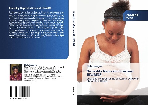 Sexuality Reproduction and HIV/AIDS: Decisions and Experiences of Women Living With HIV/AIDS in Nigeria