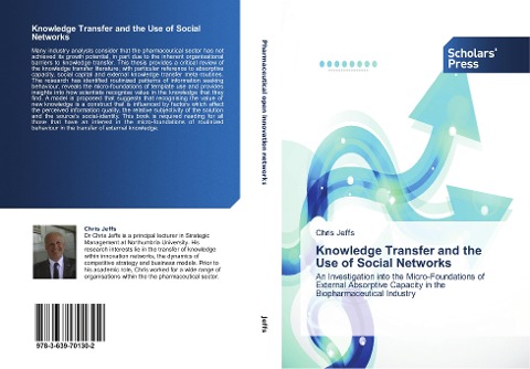 Knowledge Transfer and the Use of Social Networks: An Investigation into the Micro-Foundations of External Absorptive Capacity in the Biopharmaceutical Industry