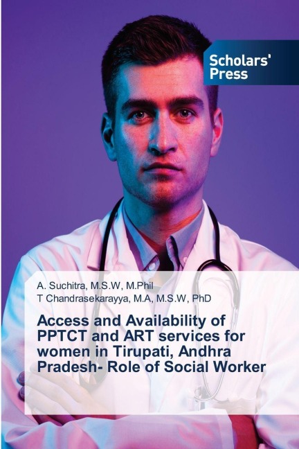 Access and Availability of PPTCT and ART services for women in Tirupati, Andhra Pradesh- Role of Social Worker