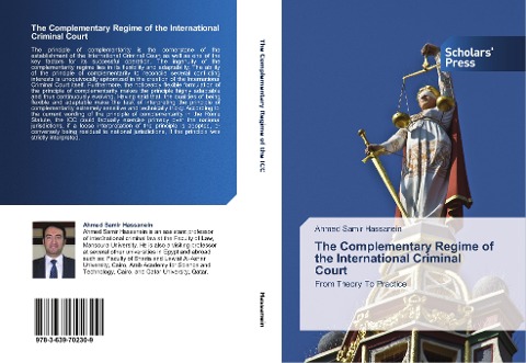 The Complementary Regime of the International Criminal Court: From Theory To Practice