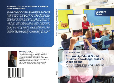 Citizenship Edu. & Social Studies: Knowledge, Skills & Dispositions: A Proposed Model of social studies curriculum for civic society of Pakistan
